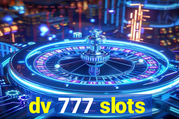 dv 777 slots